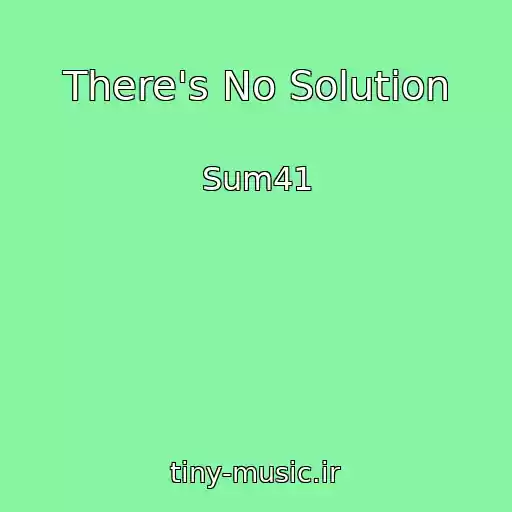 کاور آهنگ There's No Solution از Sum41