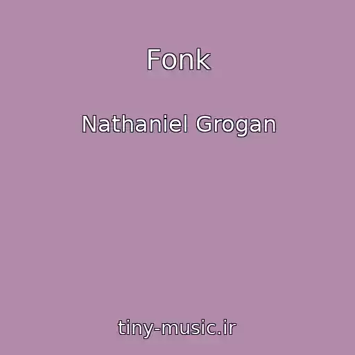 کاور آهنگ Fonk از Nathaniel Grogan