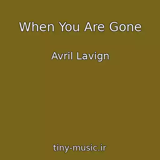 کاور آهنگ When You Are Gone از Avril Lavign