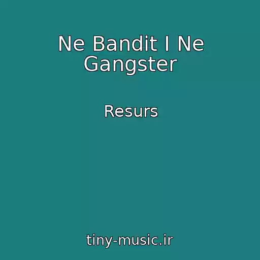 کاور آهنگ Ne Bandit I Ne Gangster از Resurs