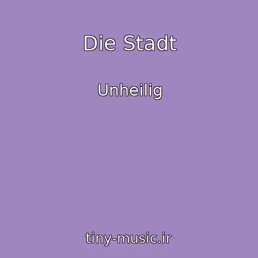 کاور آهنگ Die Stadt از Unheilig