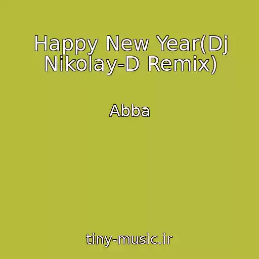کاور آهنگ Happy New Year(Dj Nikolay-D Remix) از Abba