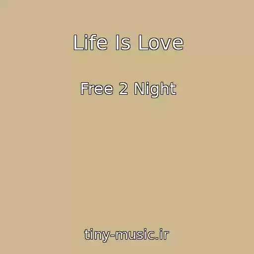 کاور آهنگ Life Is Love از Free 2 Night