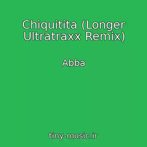 کاور آهنگ Chiquitita (Longer Ultratraxx Remix) از Abba
