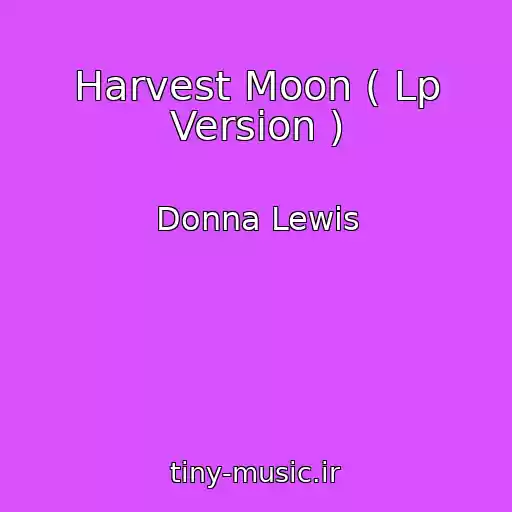 کاور آهنگ Harvest Moon ( Lp Version ) از Donna Lewis