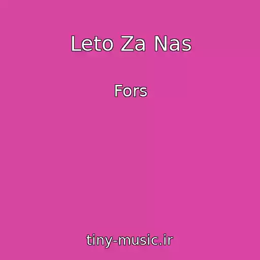 کاور آهنگ Leto Za Nas از Fors
