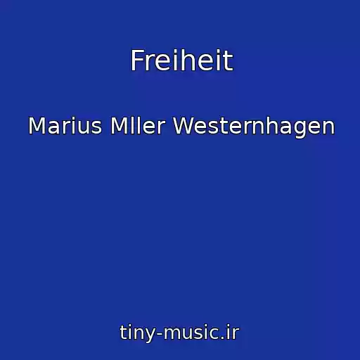 کاور آهنگ Freiheit از Marius Mller Westernhagen