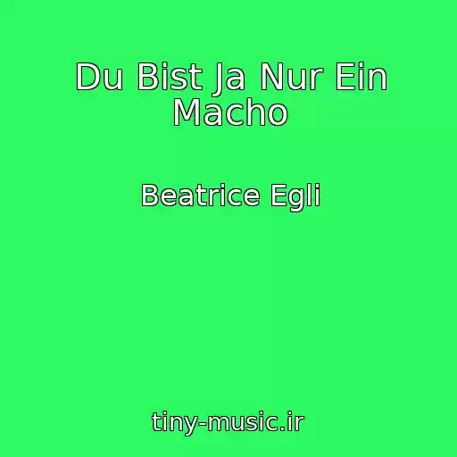 کاور آهنگ Du Bist Ja Nur Ein Macho از Beatrice Egli