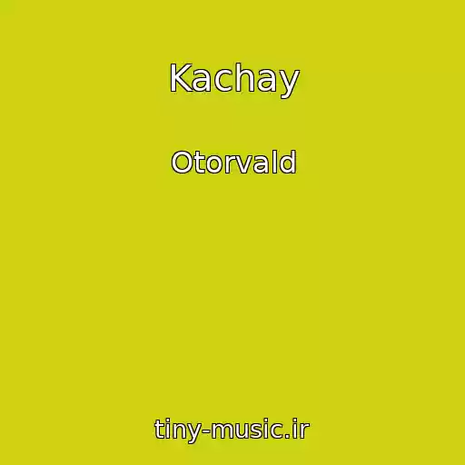 کاور آهنگ Kachay از Otorvald