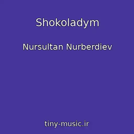 کاور آهنگ Shokoladym از Nursultan Nurberdiev