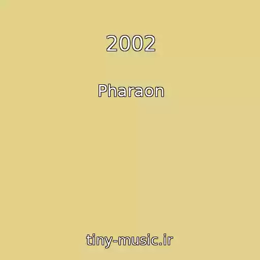 کاور آهنگ 2002 از Pharaon