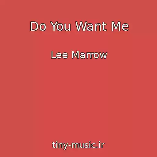 کاور آهنگ Do You Want Me از Lee Marrow