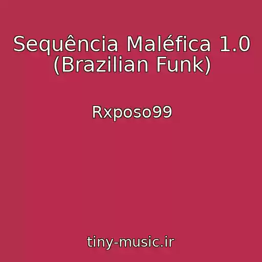 کاور آهنگ Sequência Maléfica 1.0 (Brazilian Funk) از Rxposo99