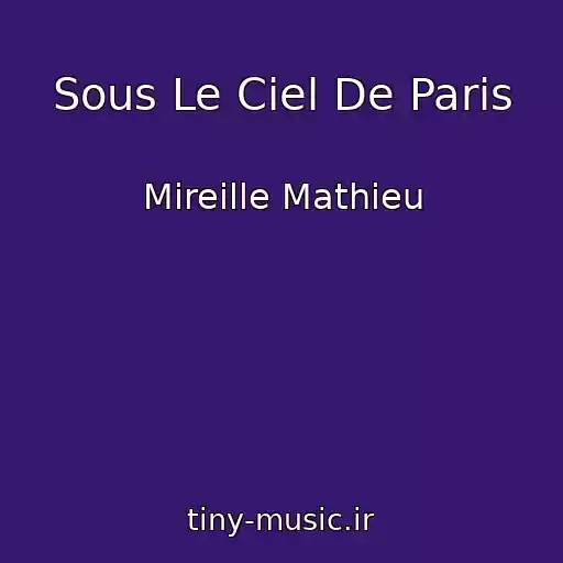 کاور آهنگ Sous Le Ciel De Paris از Mireille Mathieu