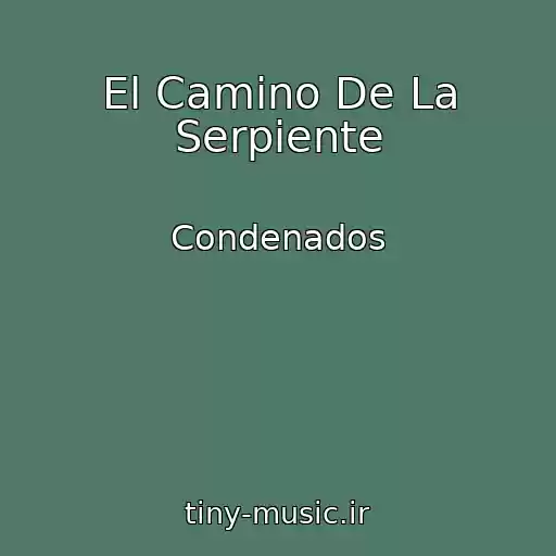 کاور آهنگ El Camino De La Serpiente از Condenados