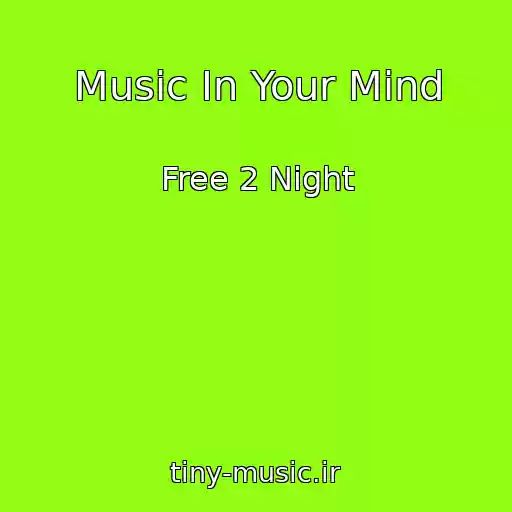کاور آهنگ Music In Your Mind از Free 2 Night