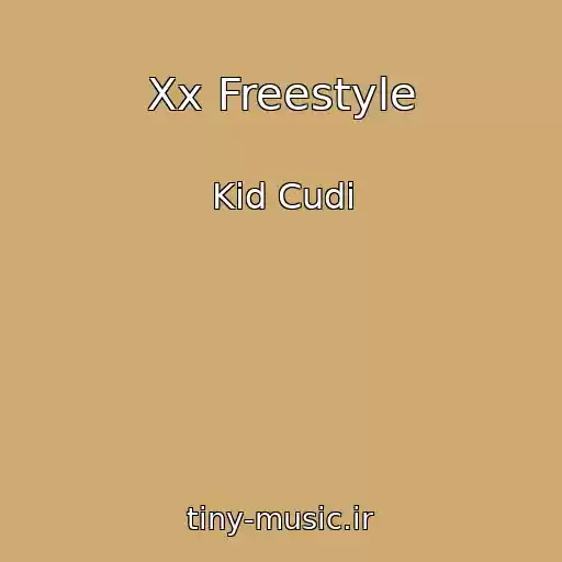 کاور آهنگ Xx Freestyle از Kid Cudi