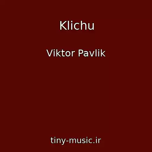 کاور آهنگ Klichu از Vіktor Pavlіk