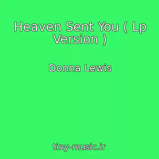کاور آهنگ Heaven Sent You ( Lp Version ) از Donna Lewis