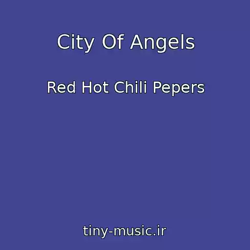 کاور آهنگ City Of Angels از Red Hot Chili Pepers