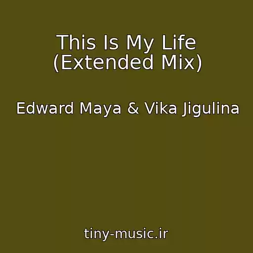 کاور آهنگ This Is My Life (Extended Mix) از Edward Maya & Vika Jigulina