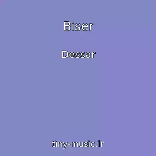 کاور آهنگ Biser از Dessar