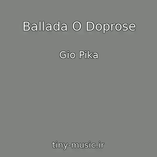 کاور آهنگ Ballada O Doprose از Gio Pika