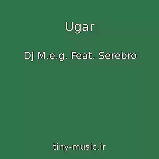 کاور آهنگ Ugar از Dj M.e.g. Feat. Serebro