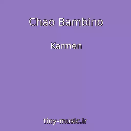 کاور آهنگ Chao Bambino از Karmen
