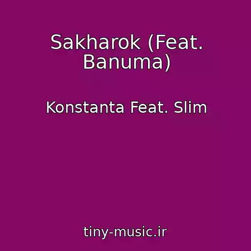 کاور آهنگ Sakharok (Feat. Banuma) از Konstanta Feat. Slim