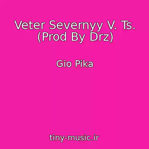 کاور آهنگ Veter Severnyy V. Ts. (Prod By Drz) از Gio Pika