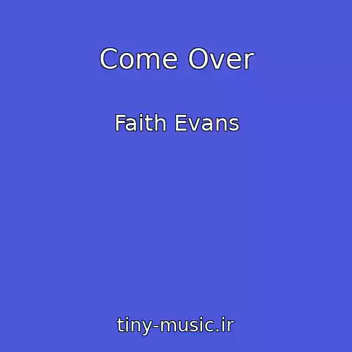 کاور آهنگ Come Over از Faith Evans