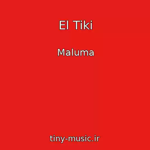 کاور آهنگ El Tiki از Maluma