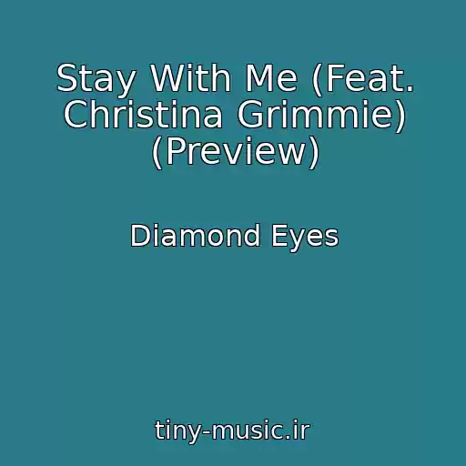 کاور آهنگ Stay With Me (Feat. Christina Grimmie) (Preview) از Diamond Eyes