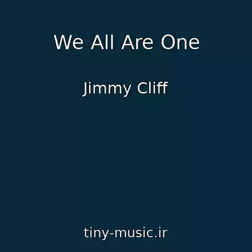 کاور آهنگ We All Are One از Jimmy Cliff