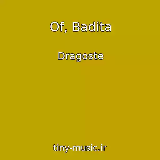کاور آهنگ Of, Badita از Dragoste