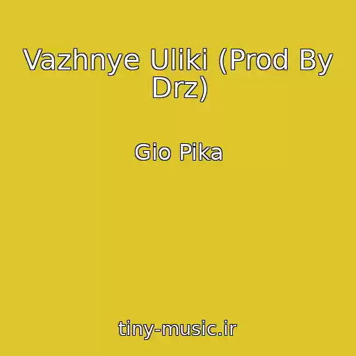 کاور آهنگ Vazhnye Uliki (Prod By Drz) از Gio Pika