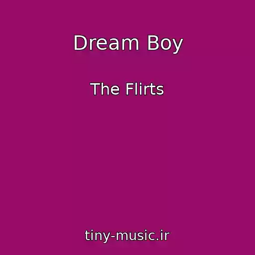 کاور آهنگ Dream Boy از The Flirts