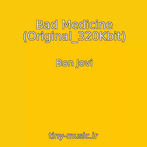 کاور آهنگ Bad Medicine (Original_320Kbit) از Bon Jovi