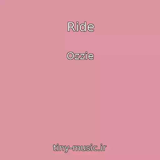 کاور آهنگ Ride از Ozzie