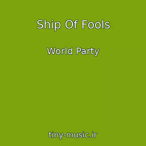 کاور آهنگ Ship Of Fools از World Party