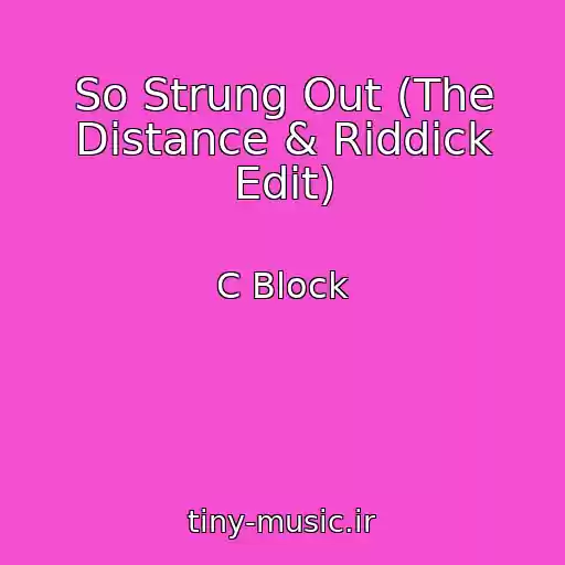 کاور آهنگ So Strung Out (The Distance & Riddick Edit) از C Block