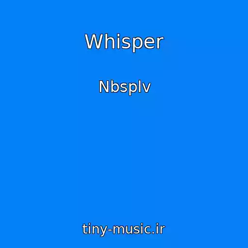 کاور آهنگ Whisper از Nbsplv
