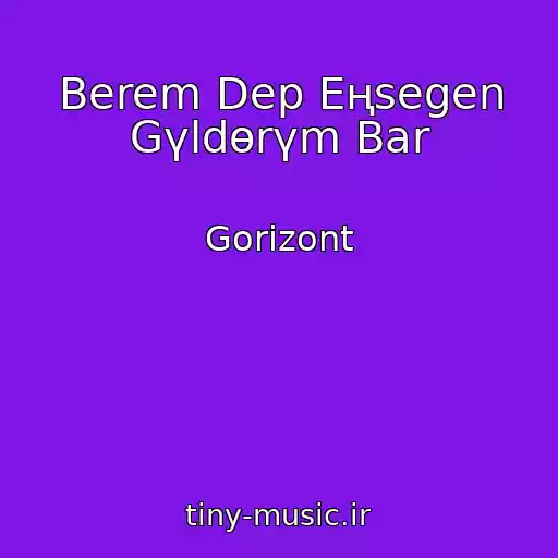 کاور آهنگ Berem Dep Eңsegen Gүldөrүm Bar از Gorizont