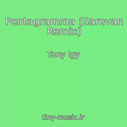 کاور آهنگ Pentagramma (Sarevan Remix) از Tony Igy