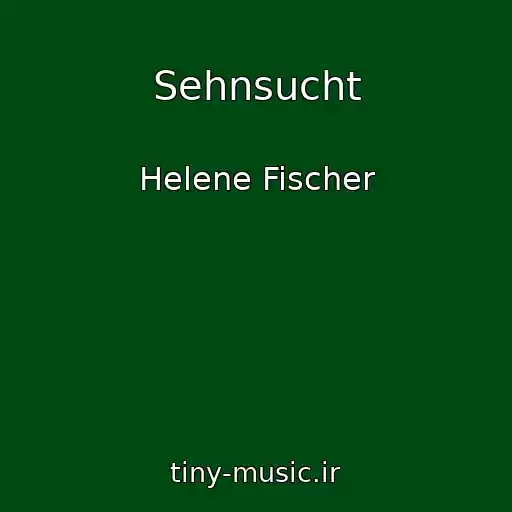 کاور آهنگ Sehnsucht از Helene Fischer