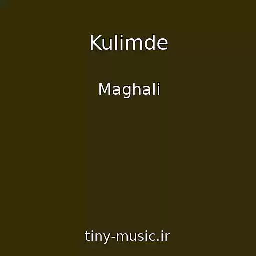 کاور آهنگ Kulimde از Maghali
