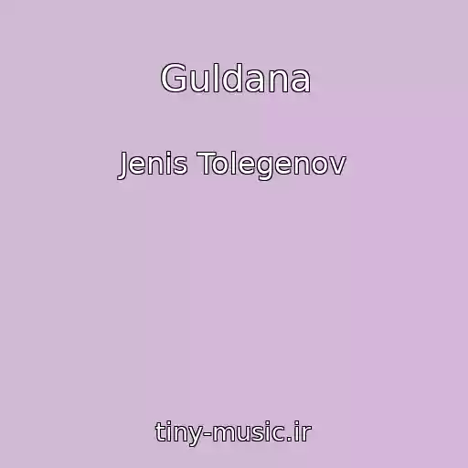 کاور آهنگ Guldana از Jenis Tolegenov