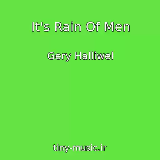 کاور آهنگ It's Rain Of Men از Gery Halliwel