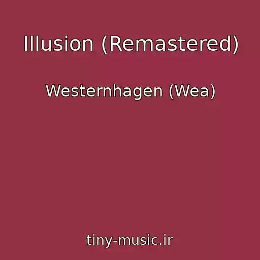 کاور آهنگ Illusion (Remastered) از Westernhagen (Wea)